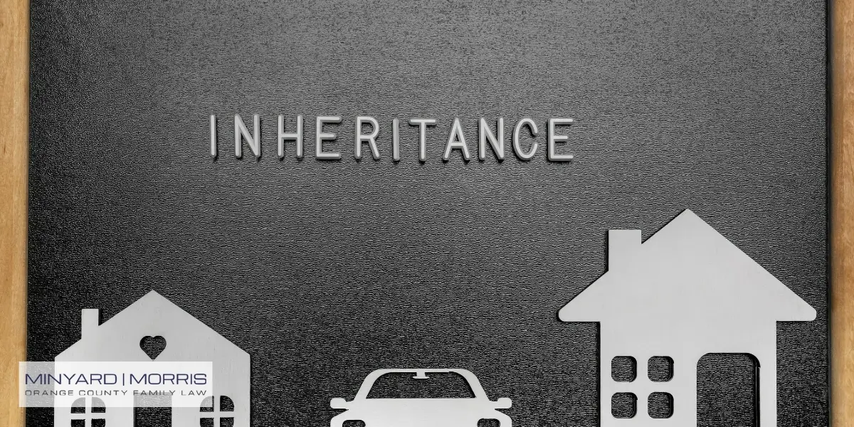Orange County Is My Inheritance Considered Community Property?